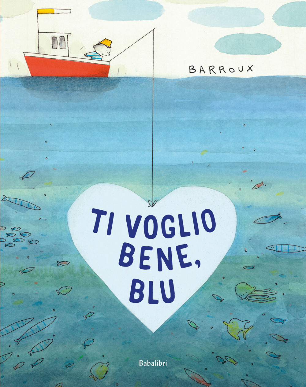Ti voglio bene, Blu. Ediz. a colori