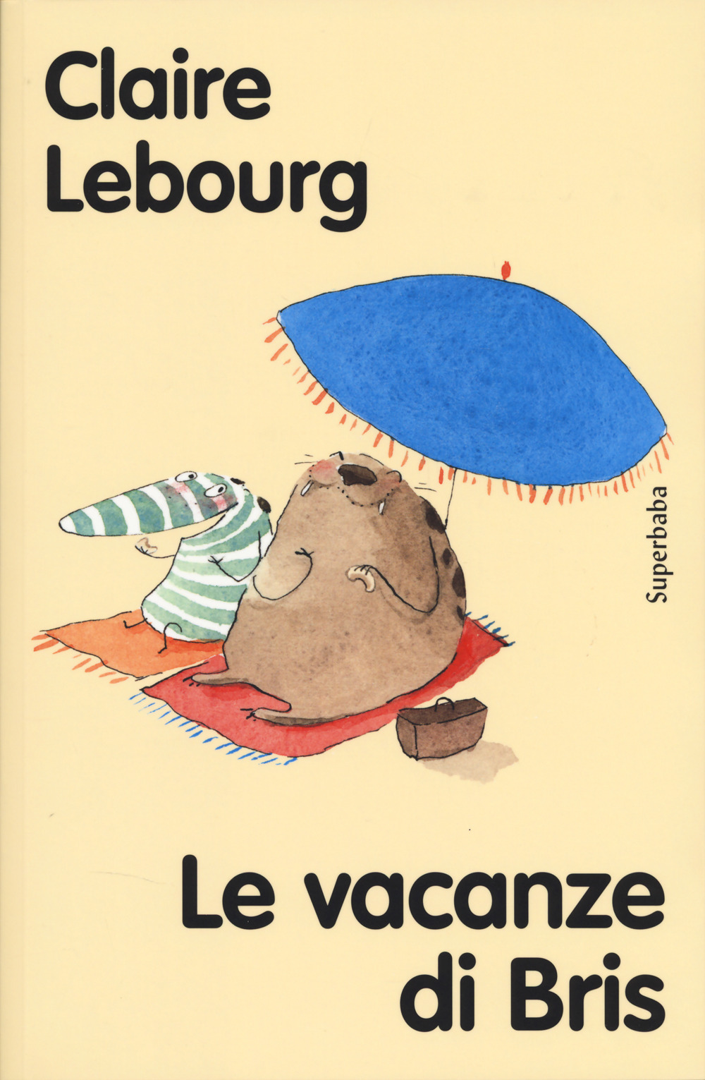 Le vacanze di Bris. Ediz. illustrata