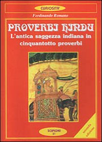 Proverbi hindu. L'antica saggezza indiana in cinquantotto proverbi