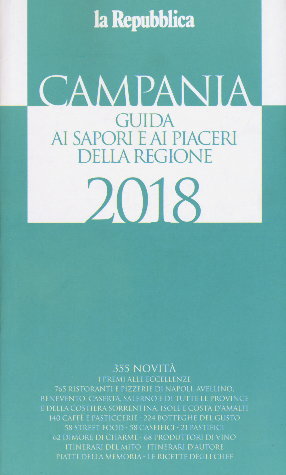 Campania. Guida ai sapori e ai piaceri della regione 2018