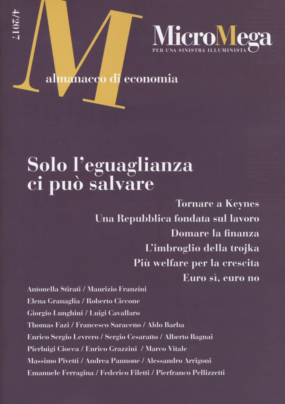 Micromega (2017). Vol. 4: Solo l'eguaglianza ci può salvare