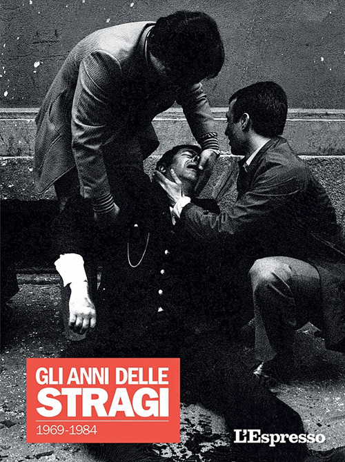 L'Espresso. Gli anni delle stragi 1969-1984
