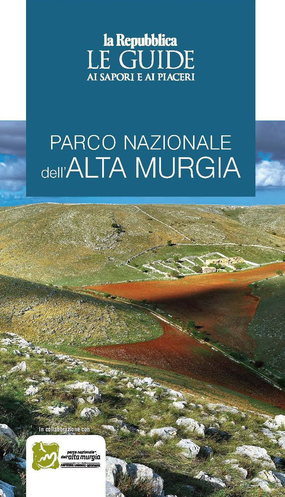 Parco naturale dell'Alta Murgia. Le guide ai sapori e ai piaceri