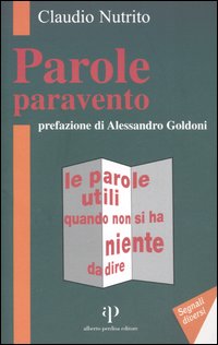 Parole paravento. Le parole utili quando non si ha niente da dire