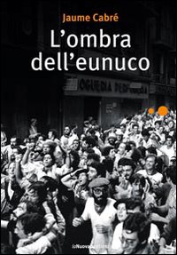 L'ombra dell'eunuco