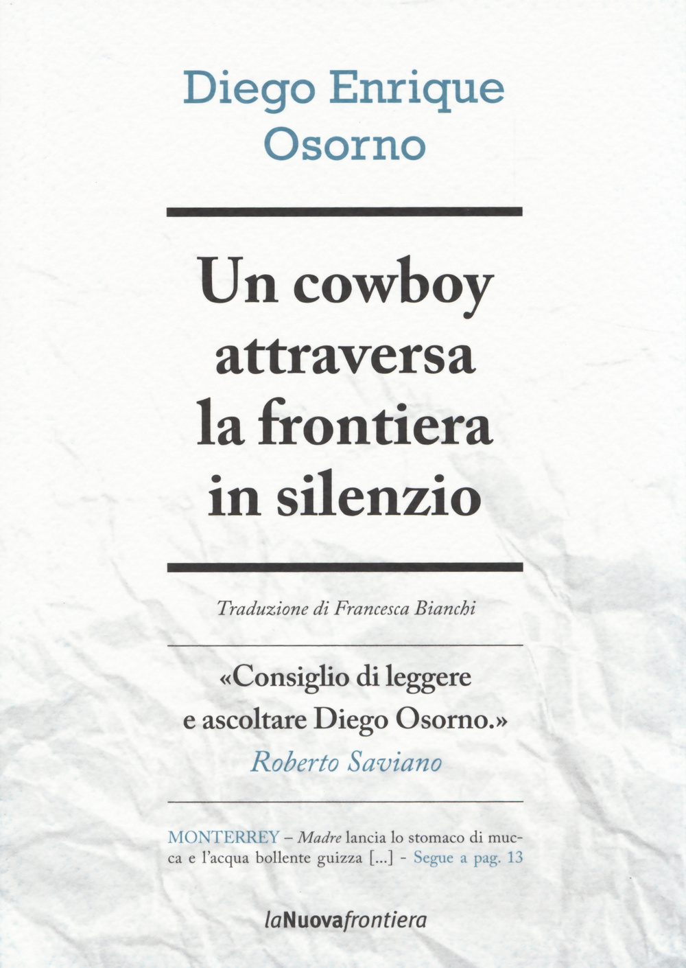 Un cowboy attraversa la frontiera in silenzio