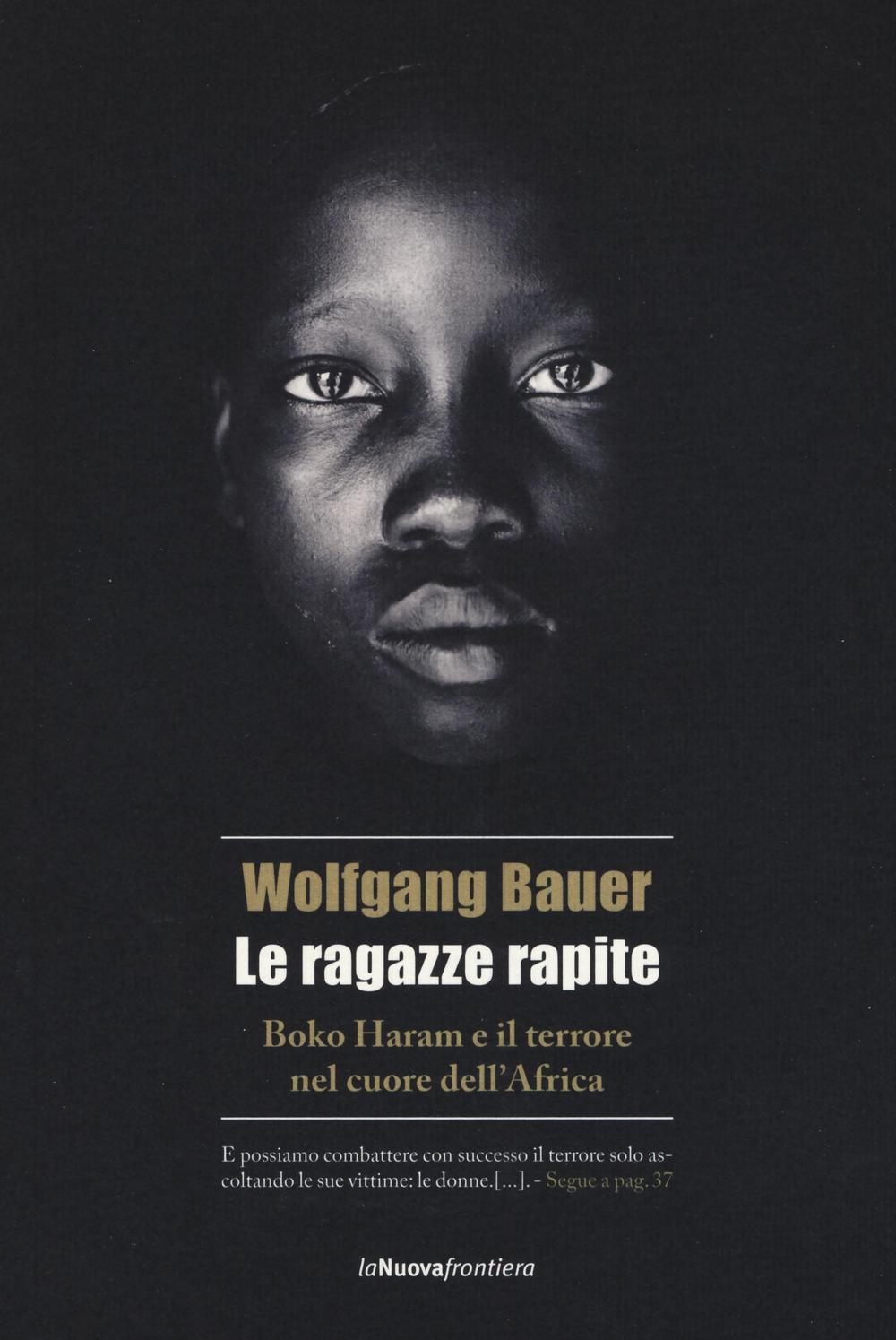 Le ragazze rapite. Boko Haram e il terrore nel cuore dell'Africa