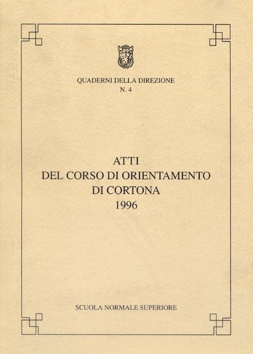 Atti del Corso di orientamento (Cortona, 1996)