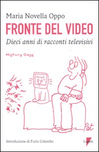 Fronte del video. Dieci anni di racconti televisivi