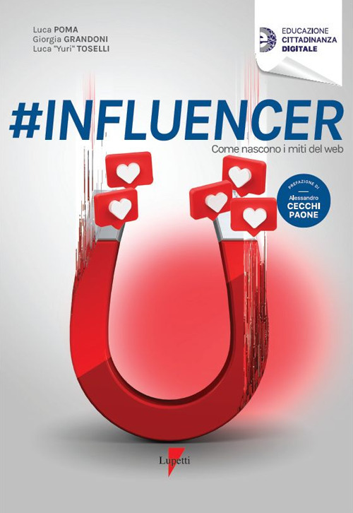 #influencer. Come nascono i miti del web