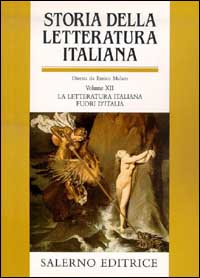 Storia della letteratura italiana. Vol. 12: La letteratura italiana fuori d'Italia