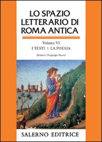 Lo spazio letterario di Roma antica. Vol. 6/1: I testi. La poesia