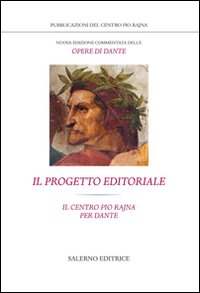 Nuova edizione commentata delle opere di Dante. Il progetto editoriale