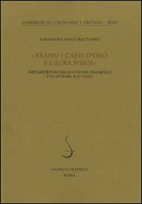 «Erano i capei d'oro a l'aura sparsi». Metamorfosi delle chiome femminili tra Petrarca e Tasso