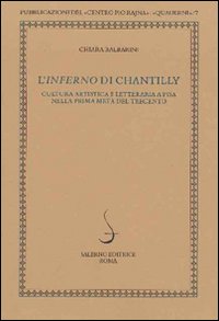 L'Inferno di Chantilly. Cultura artistica e letteraria a Pisa nella prima metà del Trecento. Ediz. illustrata