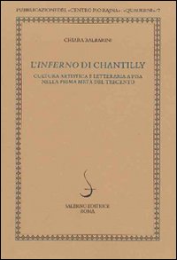L'Inferno di Chantilly. Cultura artistica e letteraria a Pisa nella prima metà del Trecento. Ediz. illustrata