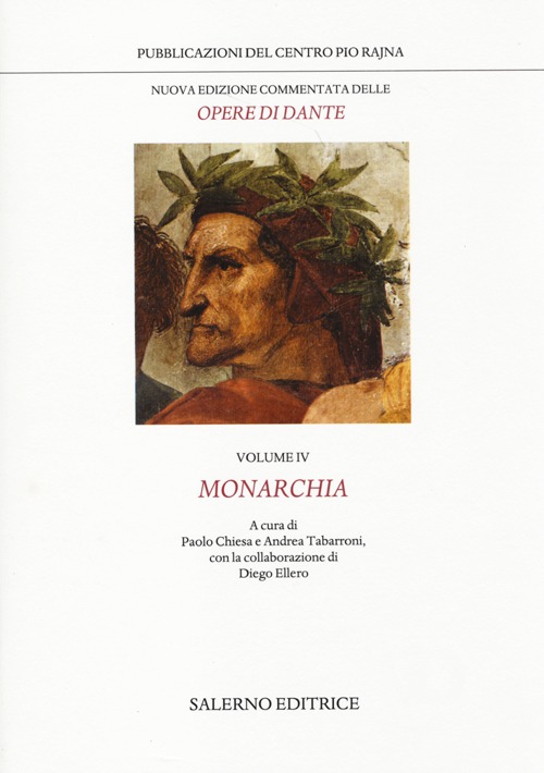 Nuova edizione commentata delle opere di Dante. Vol. 4: Monarchia