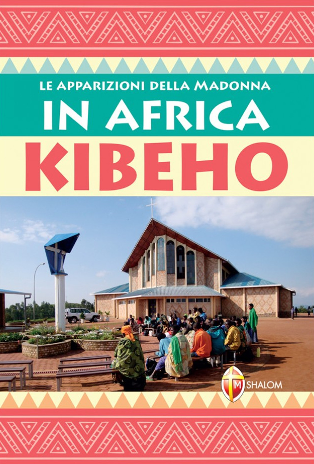 Le apparizioni della Madonna in Africa: Kibeho