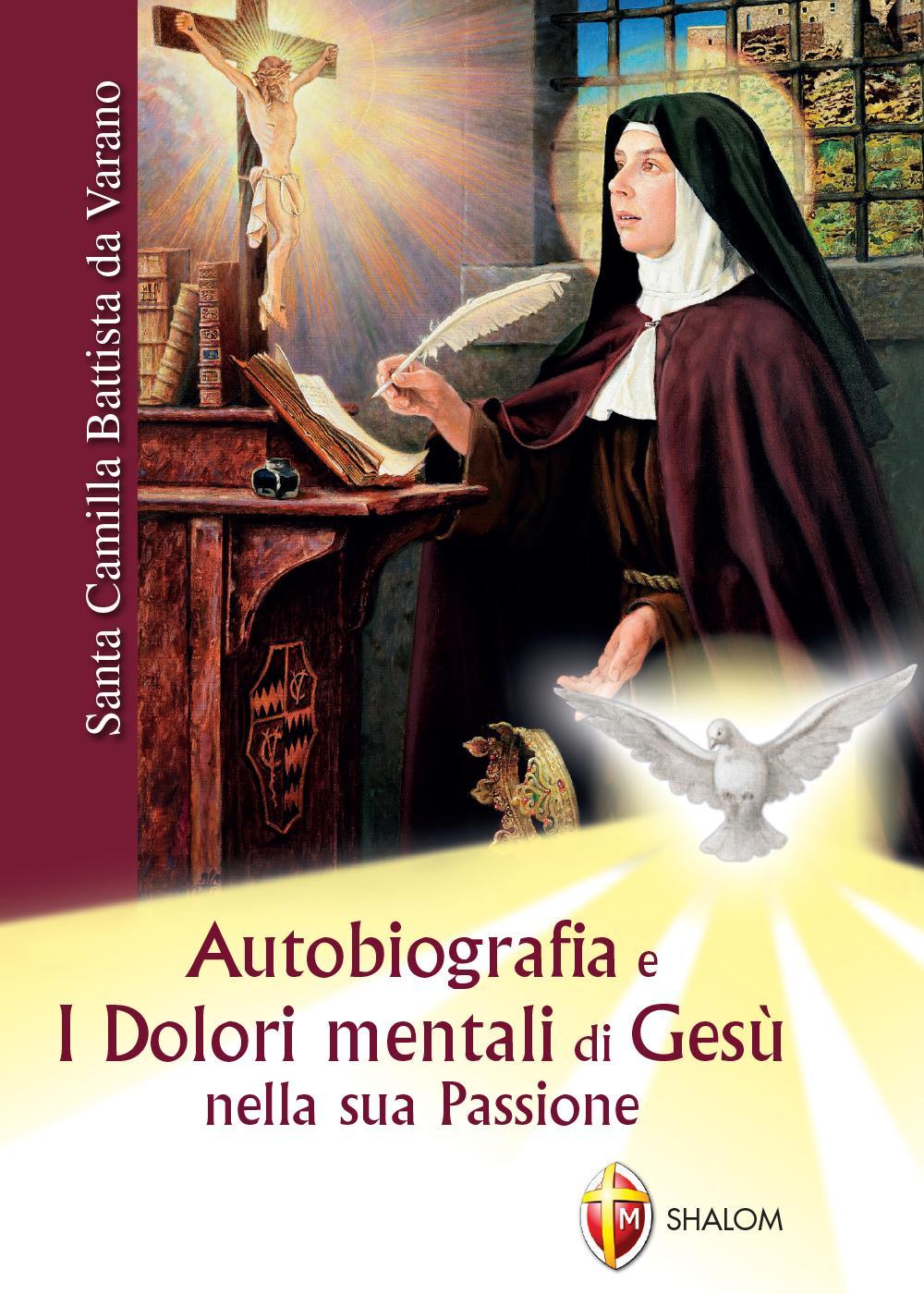 Autobiografia e i dolori mentali di Gesù nella sua Passione