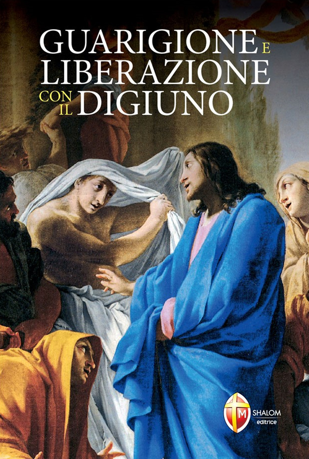 Guarigione e liberazione con il digiuno