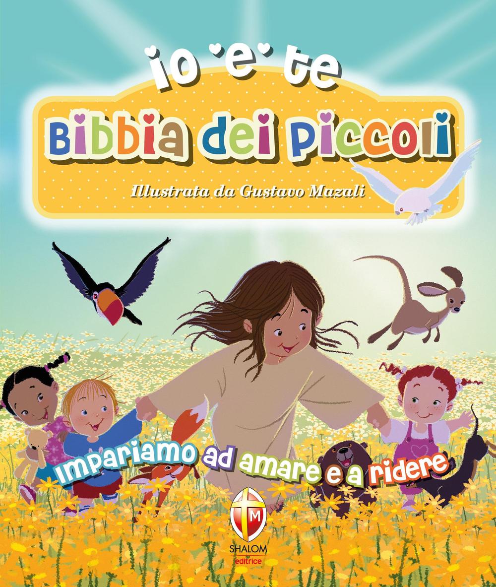 Bibbia dei piccoli. Impariamo ad amare e a ridere. Ediz. a colori