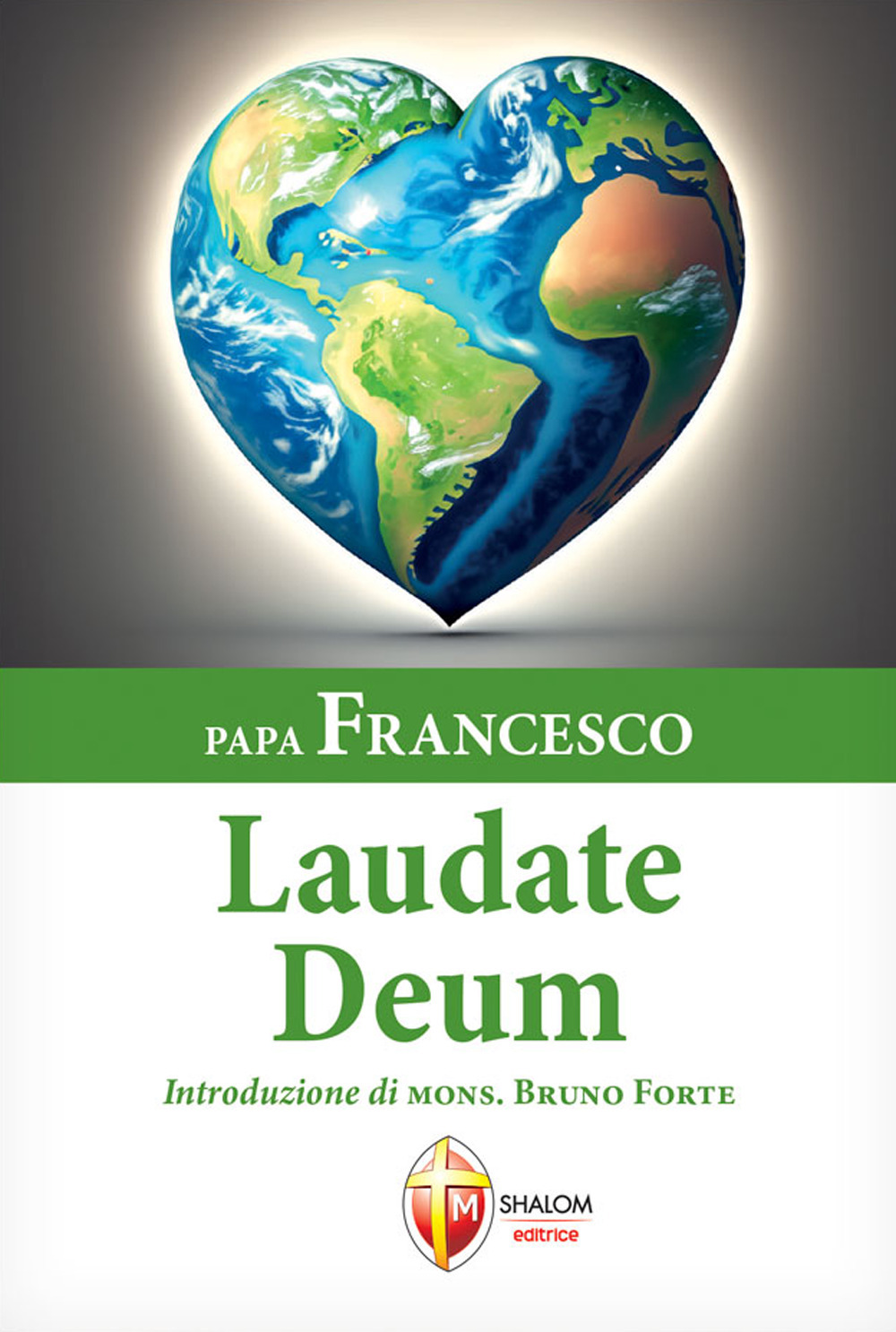 Laudate Deum. Esortazione Apostolica del Santo Padre Francesco a tutte le persone di buona volontà sulla crisi climatica