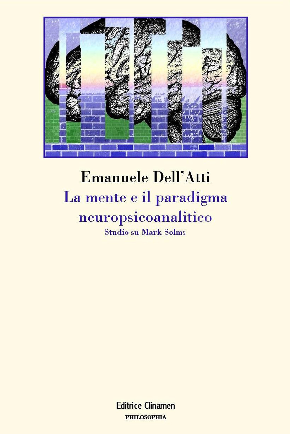 La mente e il paradigma neuropsicoanalitico. Studio su Mark Solms