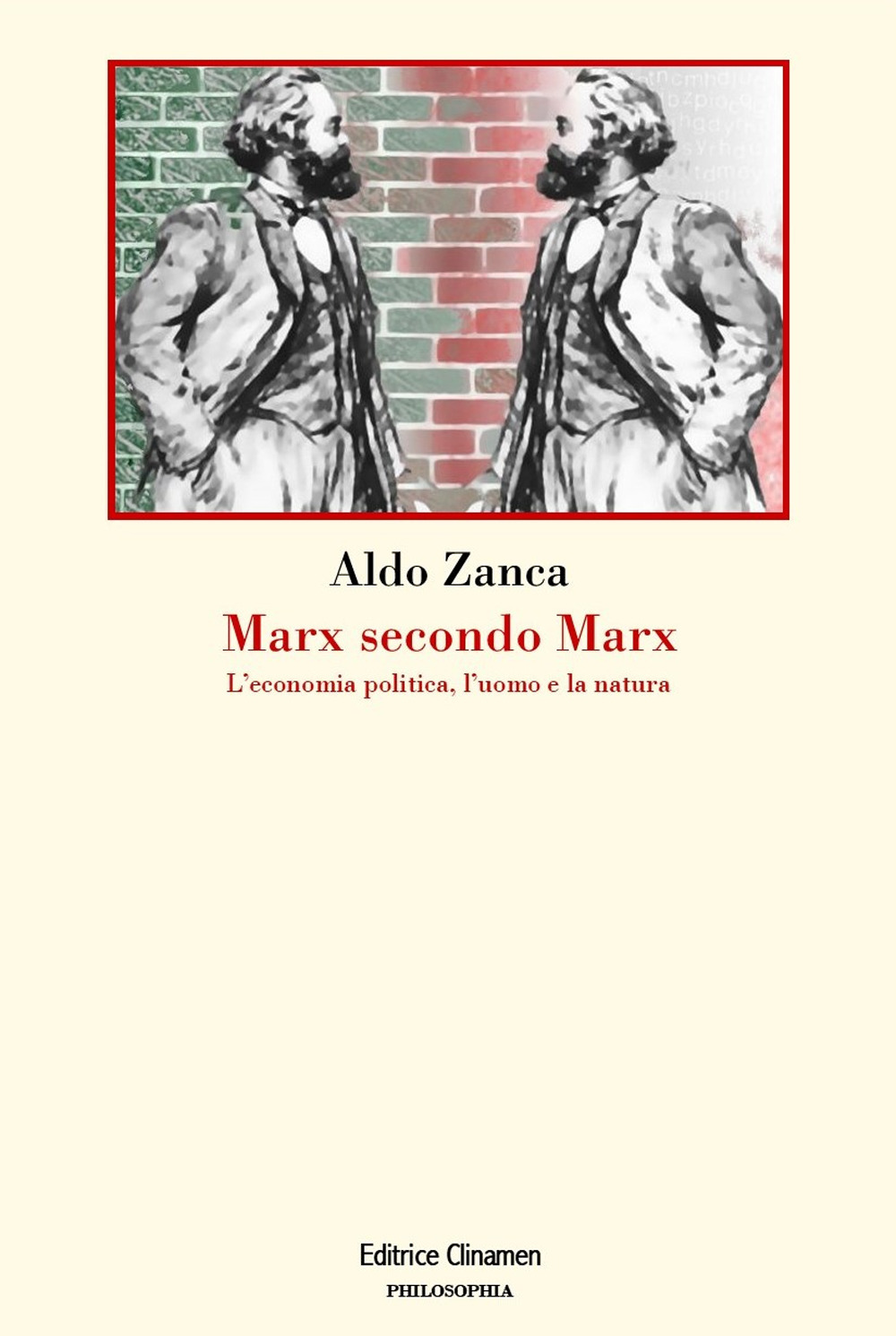Marx secondo Marx. La critica dell'economia politica, l'uomo e la natura