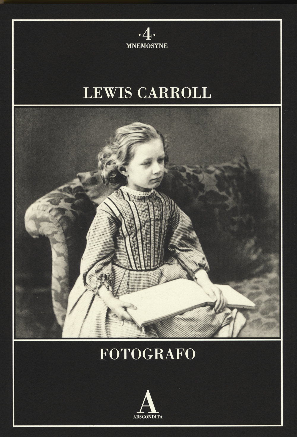 Lewis Carroll fotografo. Ediz. illustrata