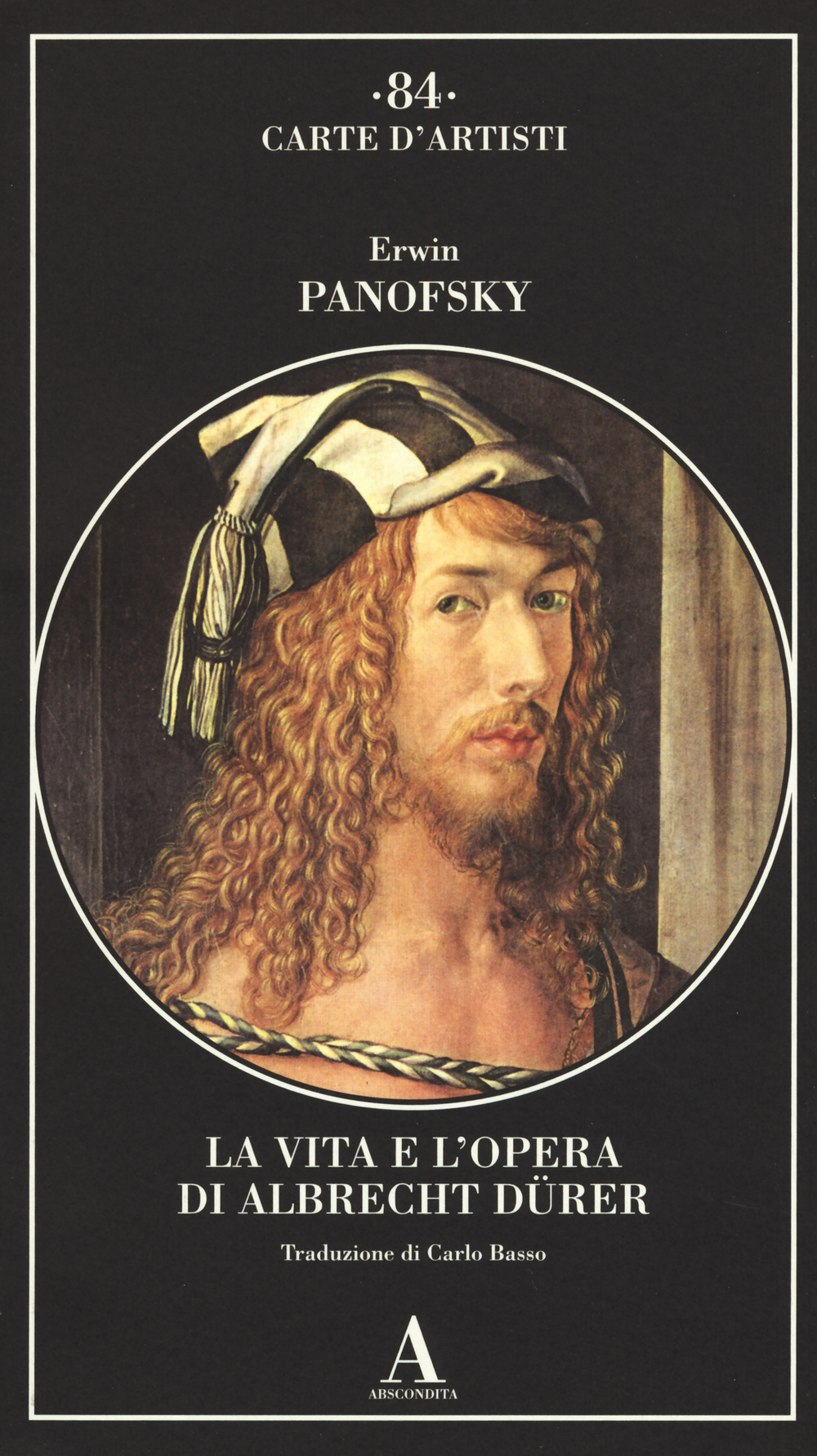 La vita e l'opera di Albrecht Dürer. Ediz. illustrata