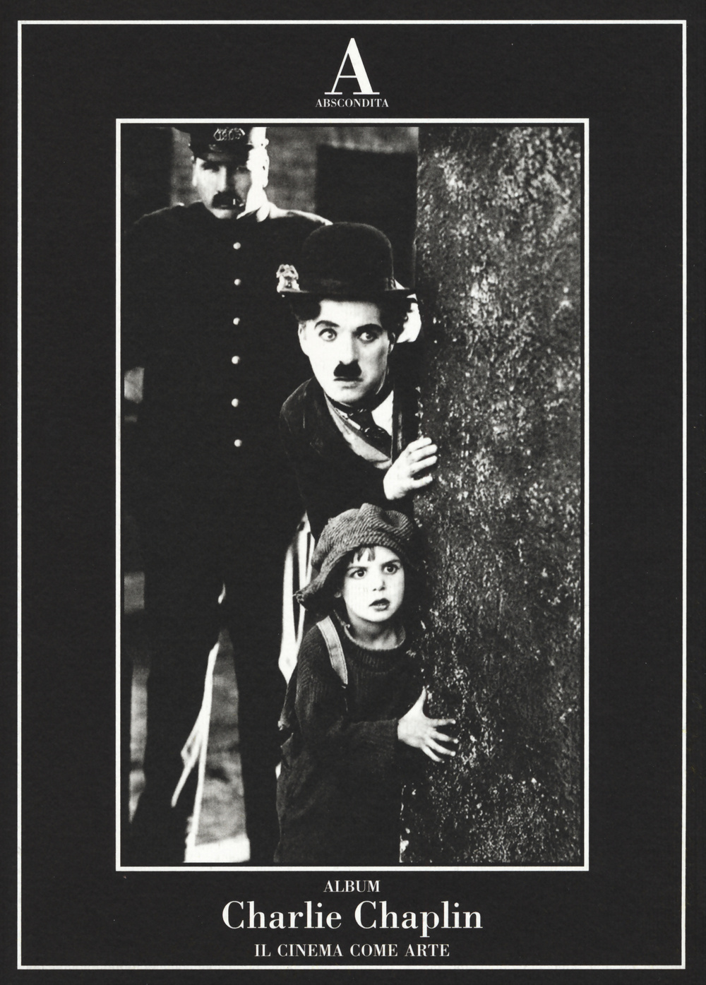 Charlie Chaplin. Il cinema come arte. Ediz. illustrata