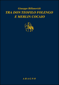 Tra don Teofilo Folengo e Merlin Cocaio