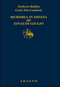 Memoria in difesa di Einaudi Giulio