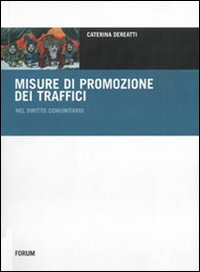 Le misure di promozione dei traffici nel diritto comunitario