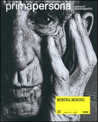 Primapersona. Percorsi autobiografici (2010). Vol. 22: Memoria, memorie