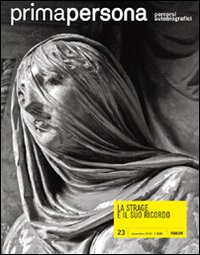 Primapersona. Percorsi autobiografici (2010). Vol. 23: La strage e il suo ricordo