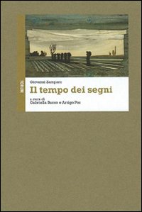 Il tempo dei segni. Ediz. illustrata