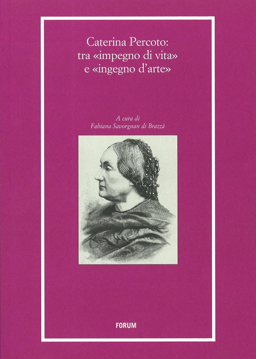 Caterina Percoto: tra «impegno di vita» e «ingegno d'arte»