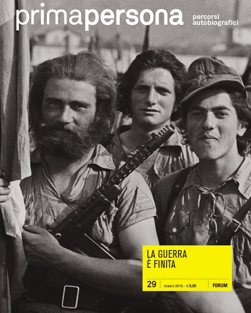 Primapersona. Percorsi autobiografici (2015). Vol. 29: La guerra è finita