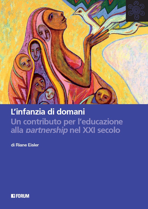 L'infanzia di domani. Un contributo per l'educazione alla partnership nel XXI secolo