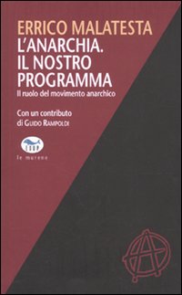 L'anarchia. Il nostro programma. Il ruolo del movimento anarchico