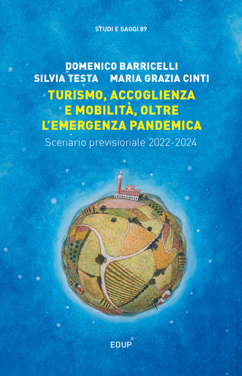 Turismo, accoglienza e mobilità, oltre l'emergenza pandemica. Scenario previsionale 2022-2024