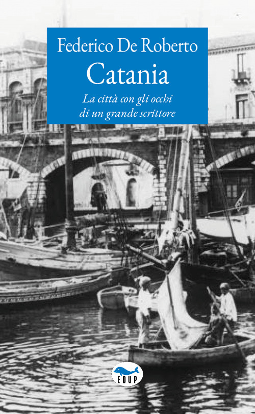 Catania. La città con gli occhi di un grande scrittore