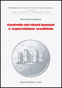 Controllo dei rischi bancari e supervisione creditizia