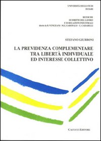 La previdenza complementare tra libertà individuale ed interesse collettivo