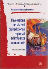 L'evoluzione dei sistemi giuridici regionali ed influenze comunitarie