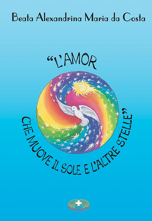 «L'amor che muove il sole e l'altre stelle»