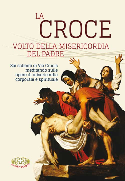 La croce. Volto della misericordia del padre
