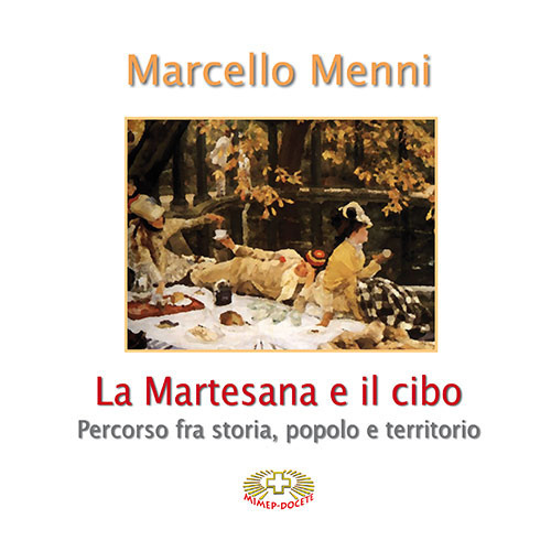 La Martesana e il cibo. Percorso fra storia, popolo e territorio