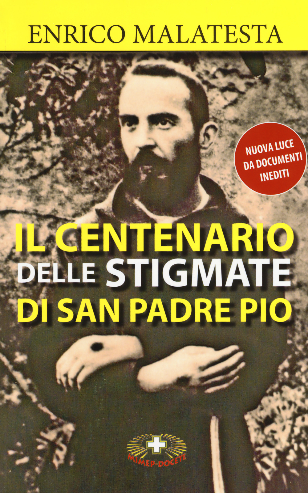 Il centenario delle stigmate di Padre Pio